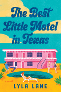 The Best Little Motel in Texas - by Lyla Lane (Paperback)